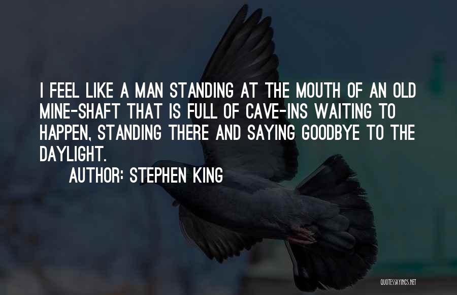 Goodbyes Quotes By Stephen King