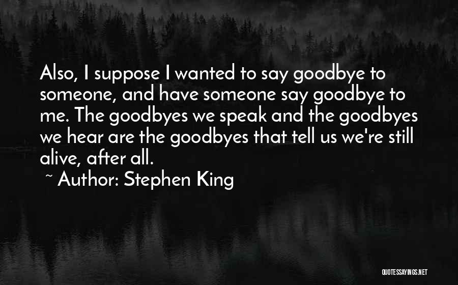 Goodbyes Quotes By Stephen King