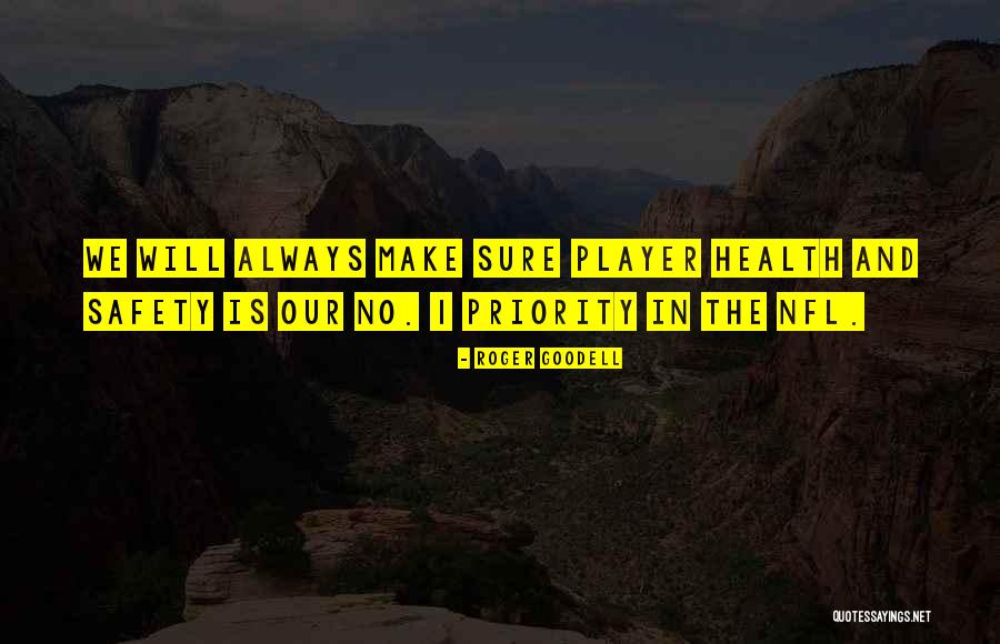 Goodell Quotes By Roger Goodell Goodell Quotes By Roger Goodell