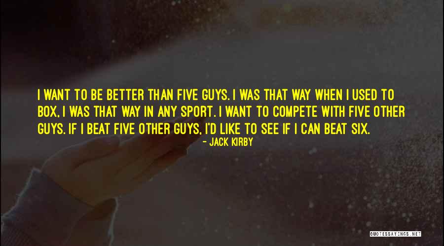 Goodest Game Quotes By Jack Kirby Goodest Game Quotes By Jack Kirby