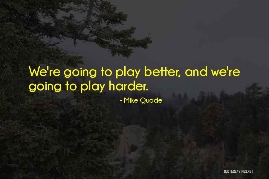 Goodfellows Quotes By Mike Quade Goodfellows Quotes By Mike Quade