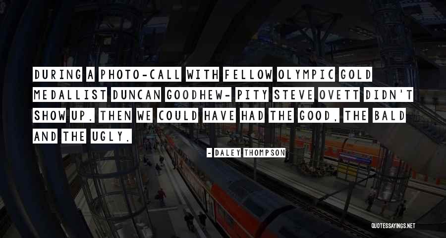 Goodhew Quotes By Daley Thompson Goodhew Quotes By Daley Thompson