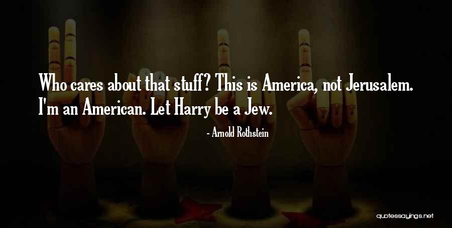 Goodin Auction Quotes By Arnold Rothstein Goodin Auction Quotes By Arnold Rothstein