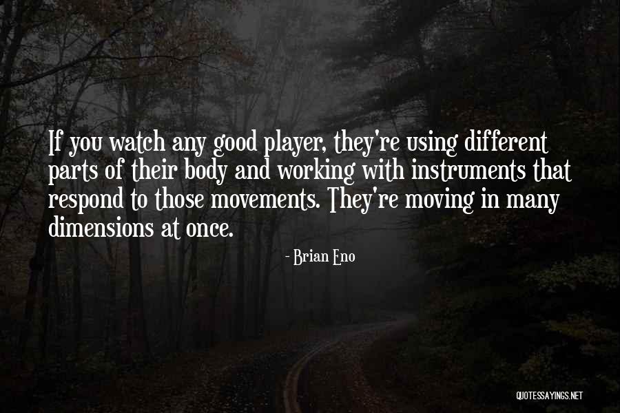 Goodkin Quotes By Brian Eno Goodkin Quotes By Brian Eno