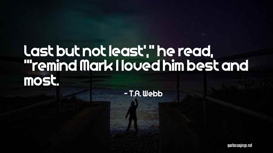 Goodlands Quotes By T.A. Webb Goodlands Quotes By T.A. Webb