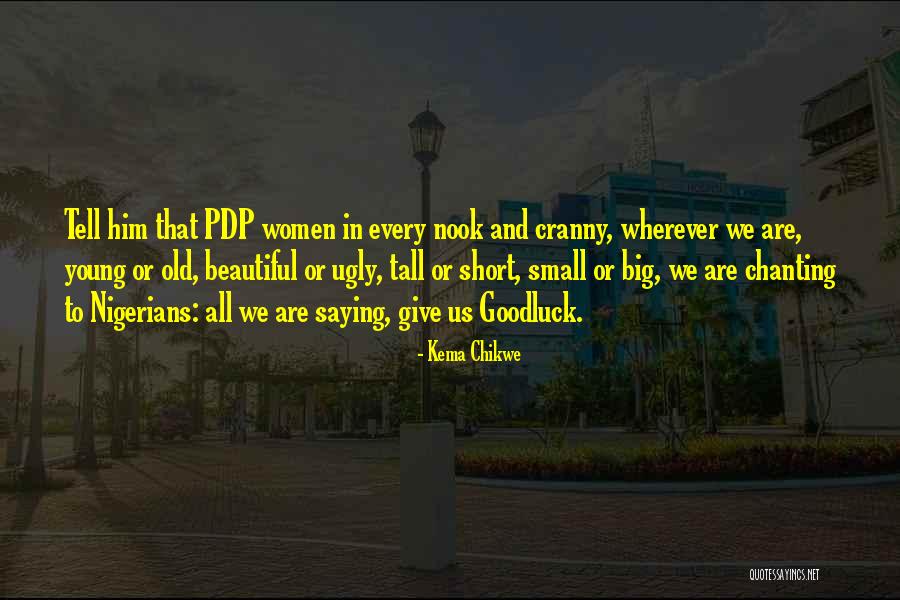 Goodluck Quotes By Kema Chikwe Goodluck Quotes By Kema Chikwe