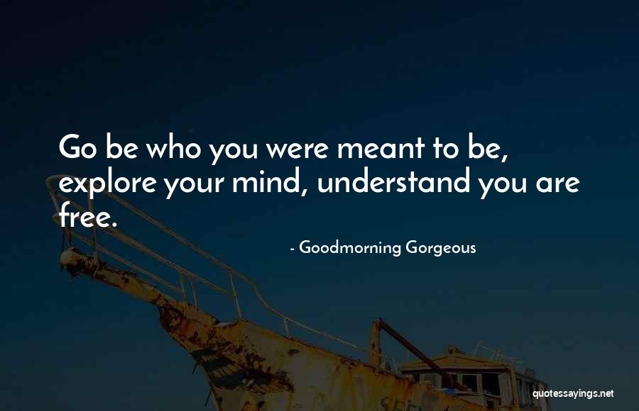 Goodmorning Gorgeous Quotes 755485 Goodmorning Gorgeous Quotes 755485