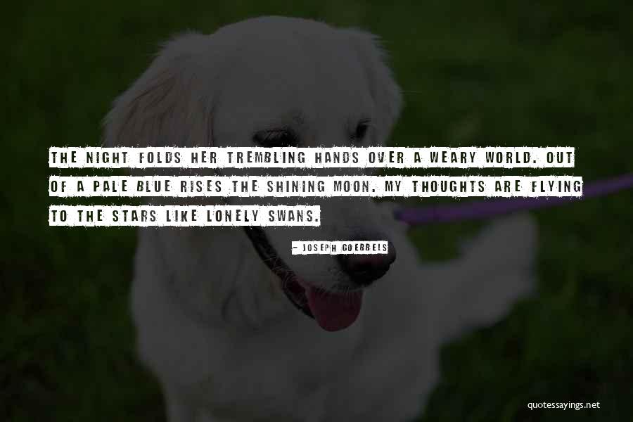 Goodmorninged Quotes By Joseph Goebbels Goodmorninged Quotes By Joseph Goebbels