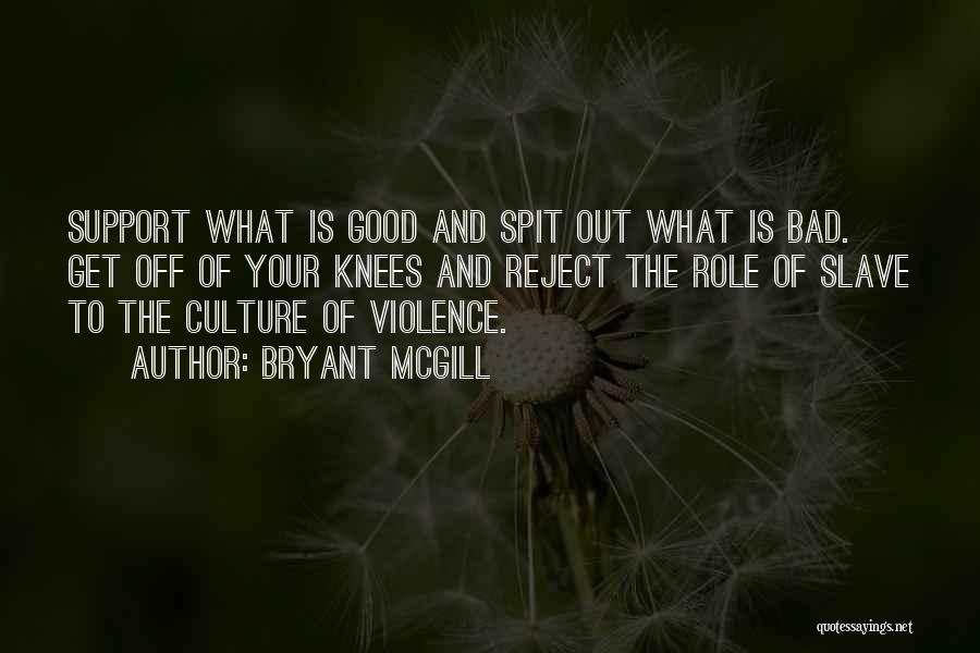 Goodness And Badness Quotes By Bryant McGill