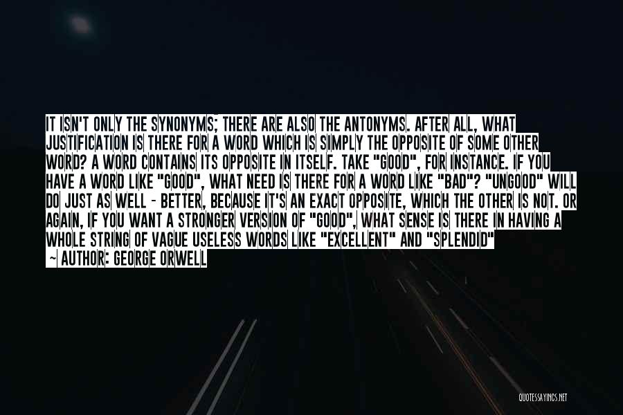 Goodness And Badness Quotes By George Orwell