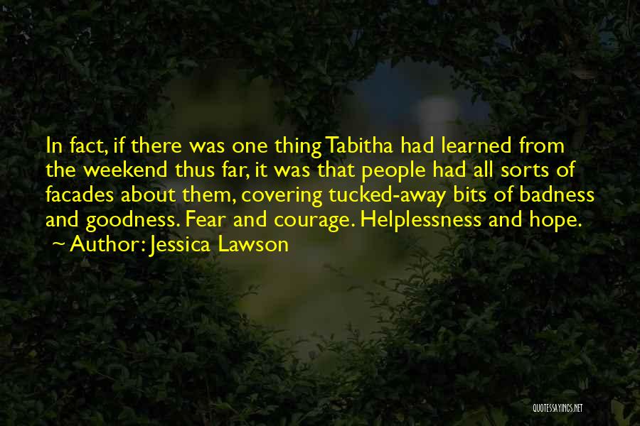 Goodness And Badness Quotes By Jessica Lawson