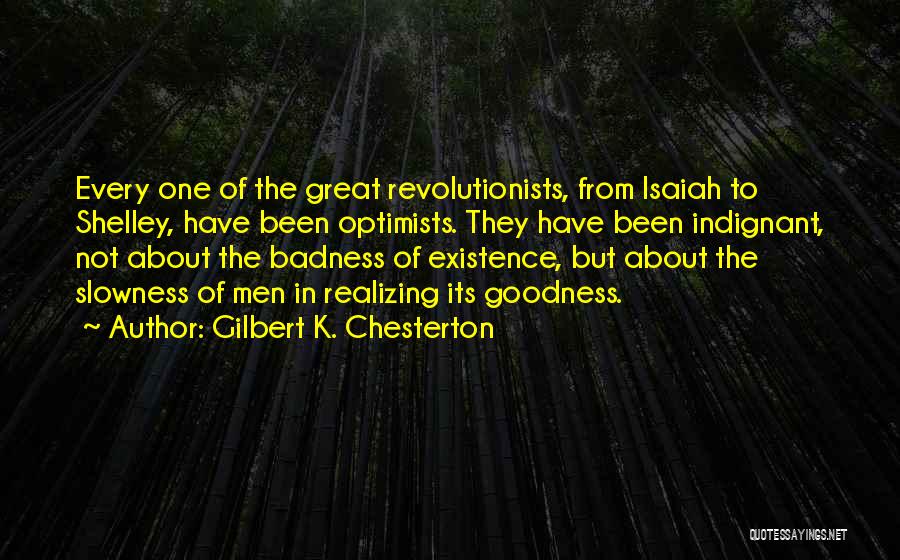 Goodness Badness Quotes By Gilbert K. Chesterton