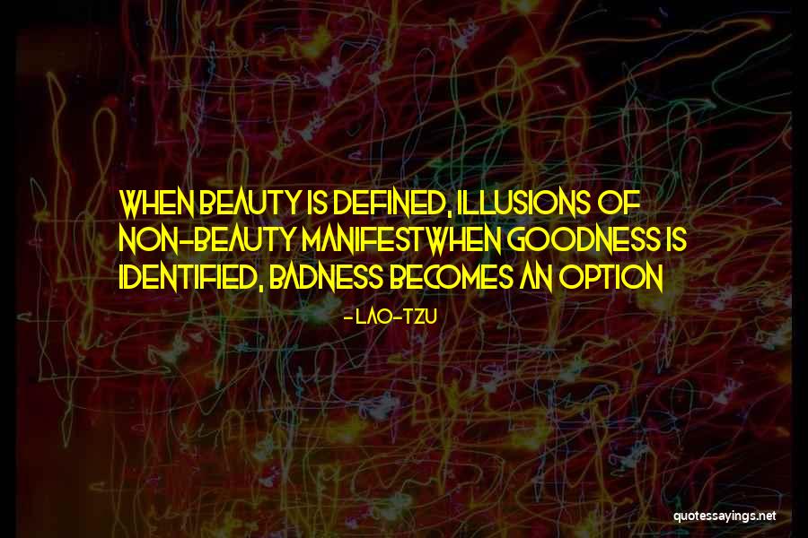 Goodness Badness Quotes By Lao-Tzu Goodness Badness Quotes By Lao-Tzu