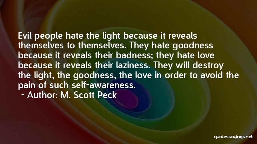 Goodness Badness Quotes By M. Scott Peck