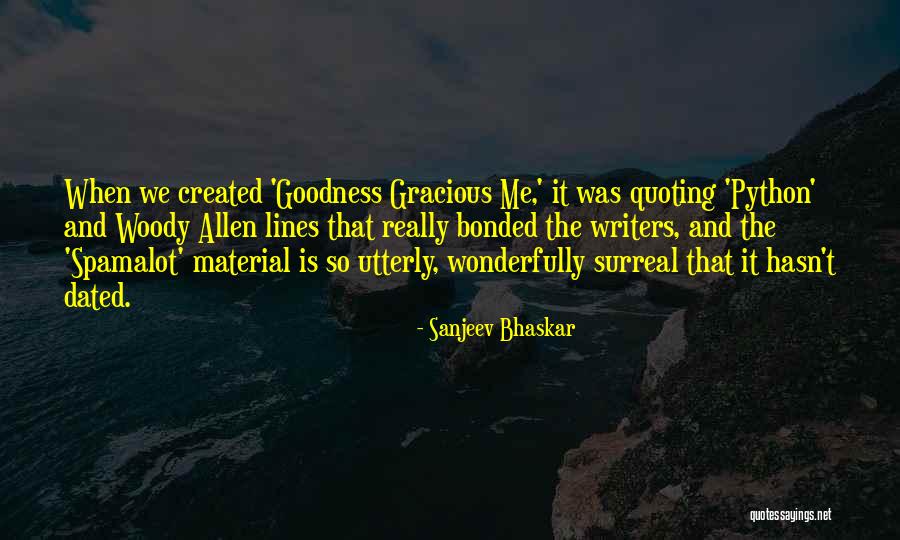 Goodness Gracious Quotes By Sanjeev Bhaskar