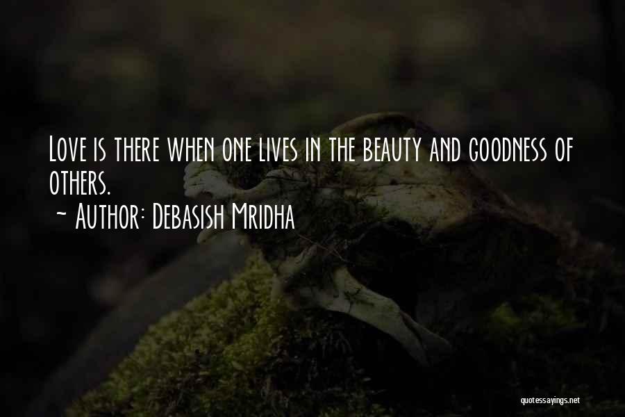 Goodness In Life Quotes By Debasish Mridha
