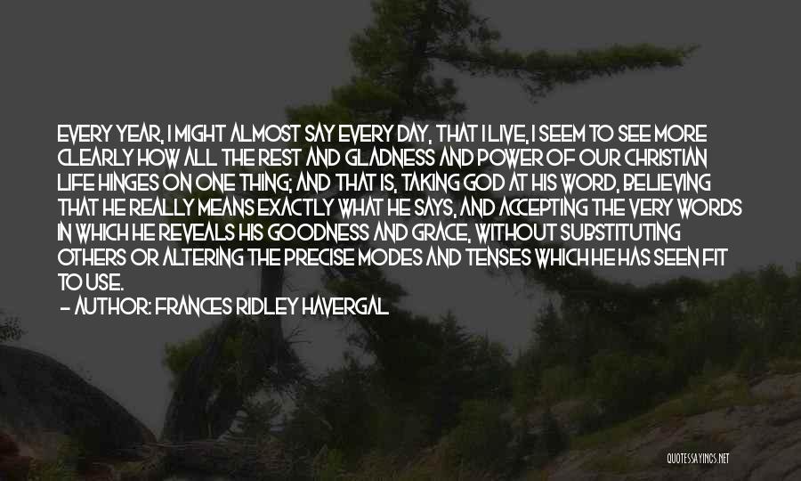 Goodness In Life Quotes By Frances Ridley Havergal
