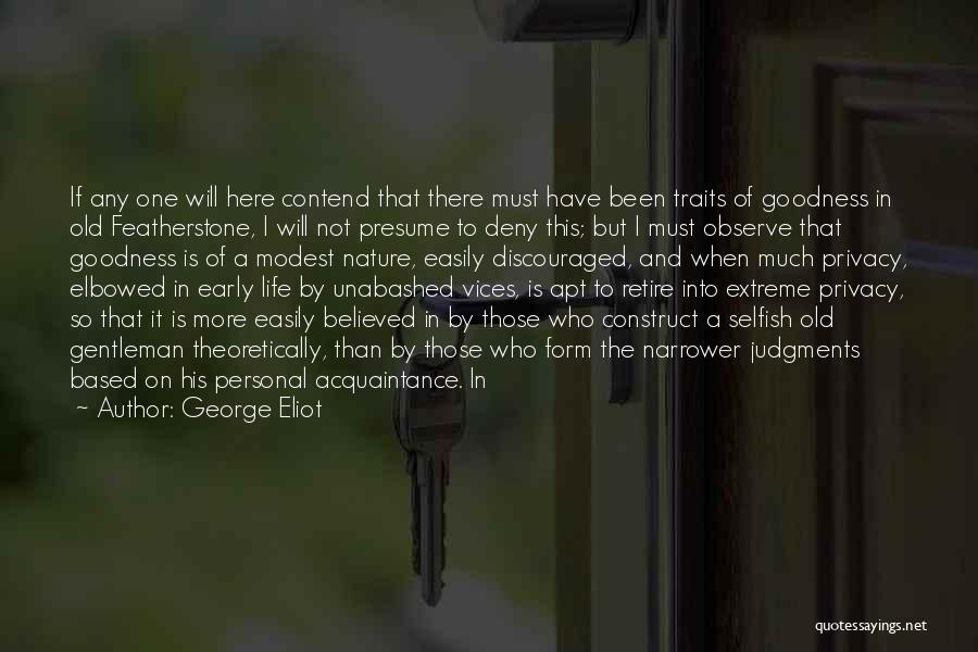 Goodness In Life Quotes By George Eliot