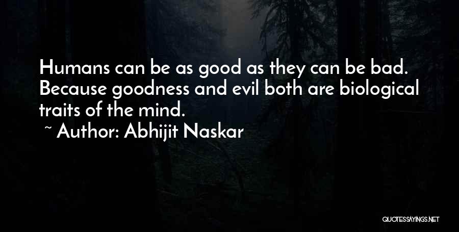 Goodness Of Human Nature Quotes By Abhijit Naskar