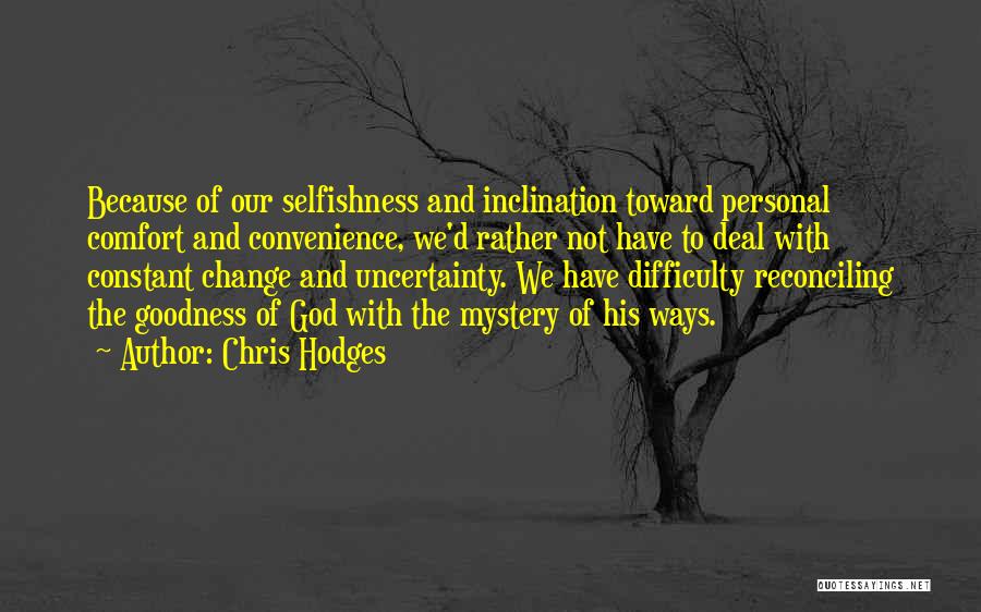 Goodness Of Human Nature Quotes By Chris Hodges