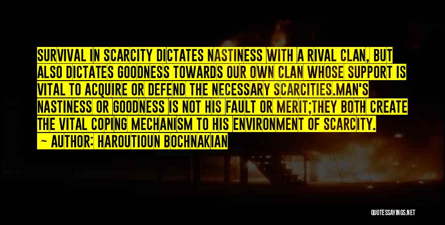 Goodness Of Man Quotes By Haroutioun Bochnakian
