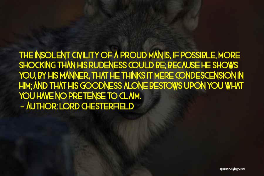 Goodness Of Man Quotes By Lord Chesterfield