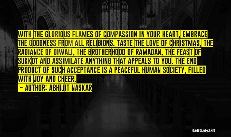 Goodness Of The Heart Quotes By Abhijit Naskar