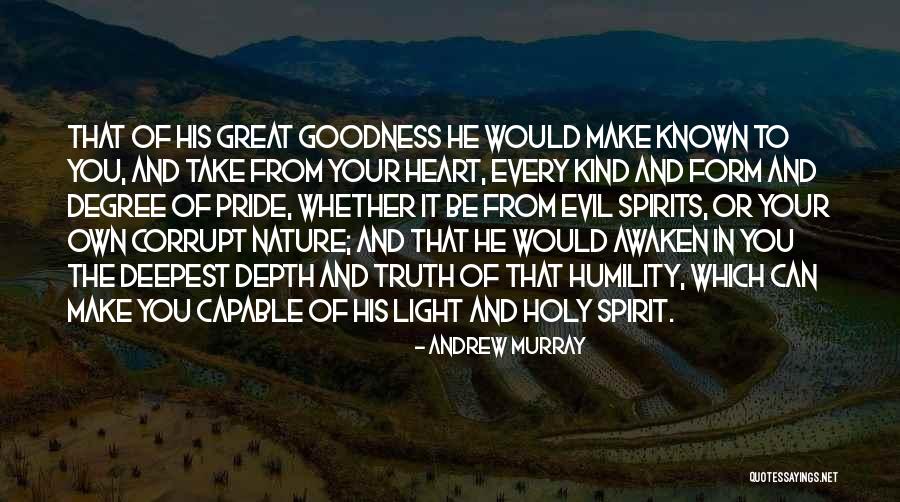 Goodness Of The Heart Quotes By Andrew Murray