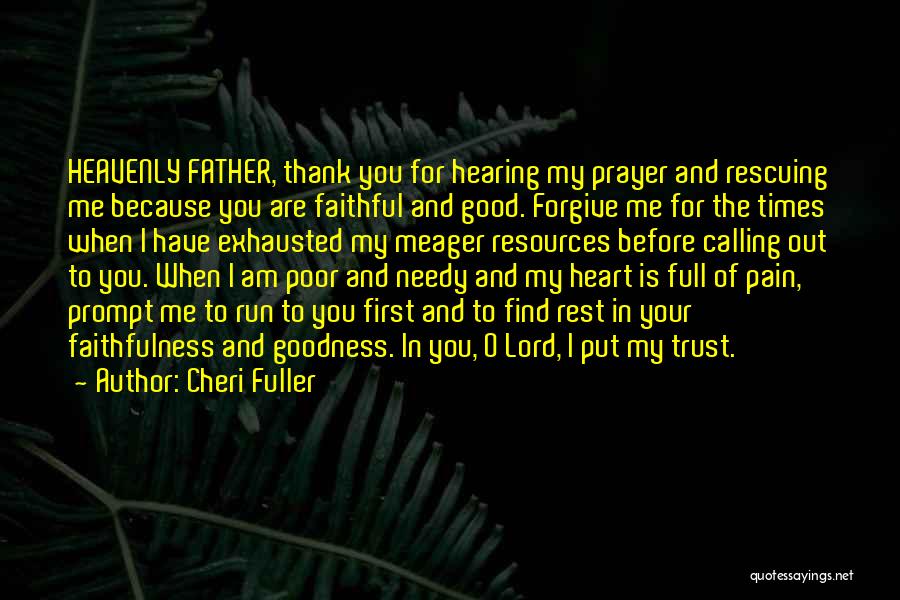 Goodness Of The Heart Quotes By Cheri Fuller