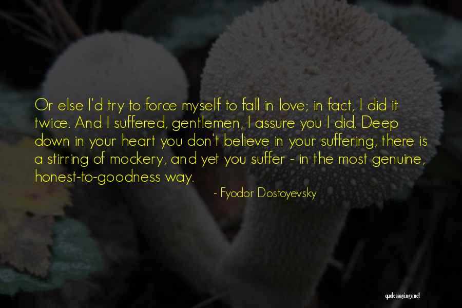 Goodness Of The Heart Quotes By Fyodor Dostoyevsky