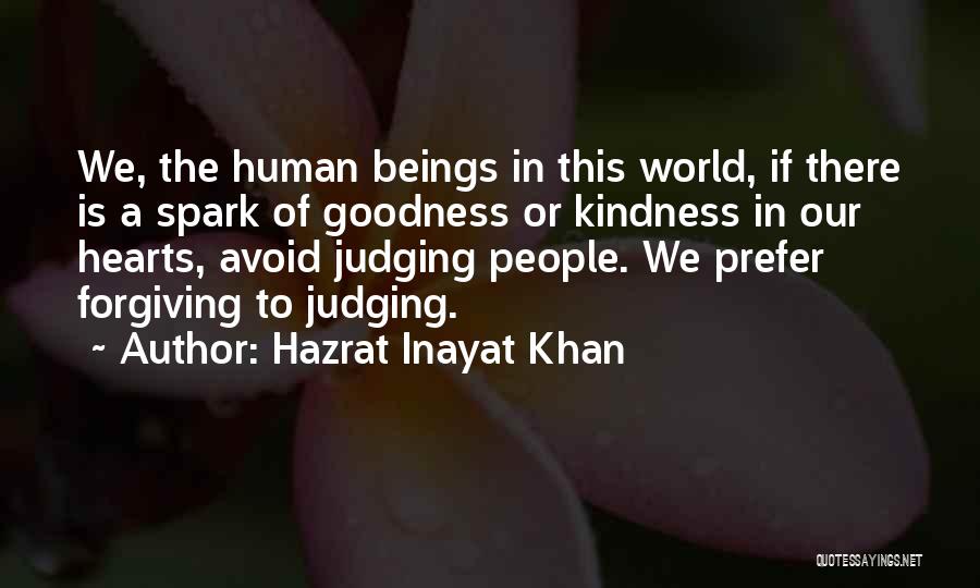 Goodness Of The Heart Quotes By Hazrat Inayat Khan