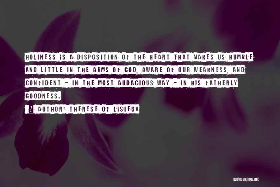 Goodness Of The Heart Quotes By Therese Of Lisieux Goodness Of The Heart Quotes By Therese Of Lisieux