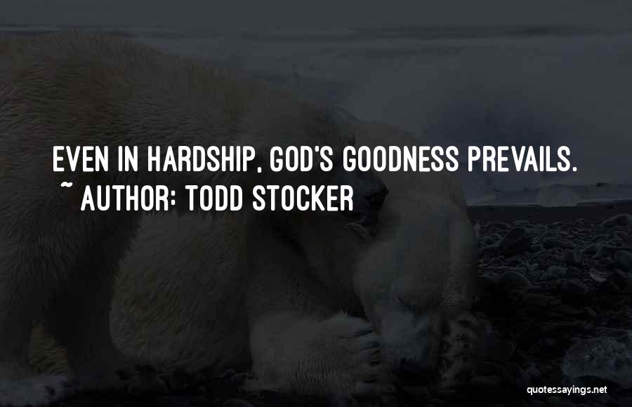 Goodness Prevails Quotes By Todd Stocker