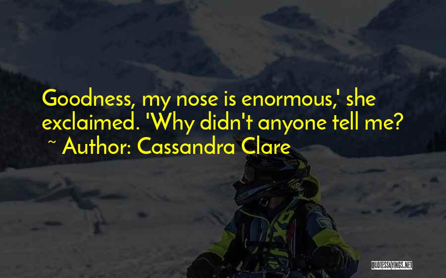 Goodness Quotes By Cassandra Clare