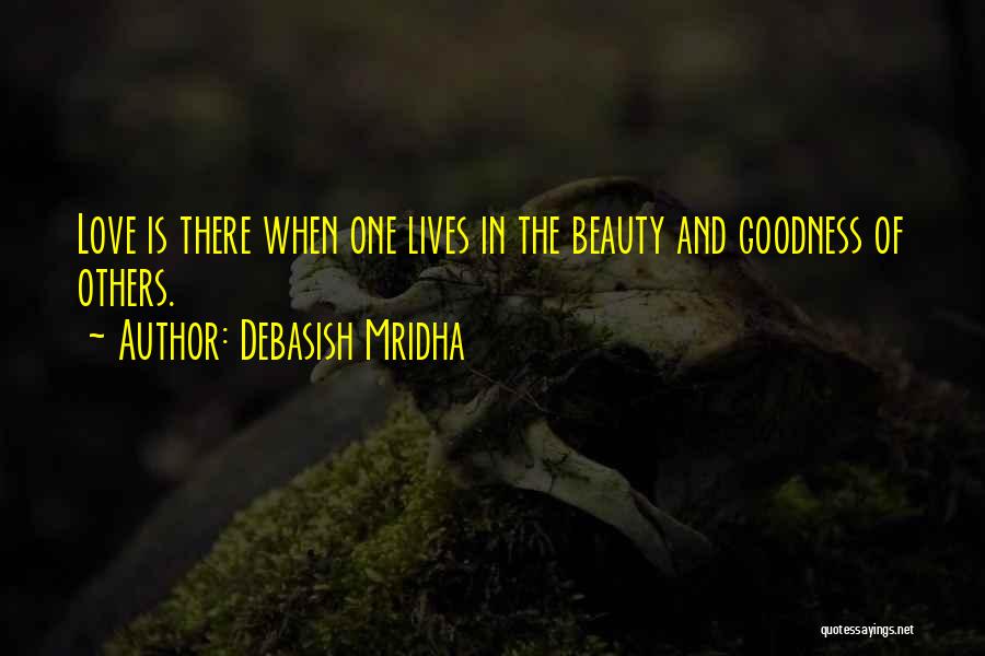 Goodness Quotes By Debasish Mridha