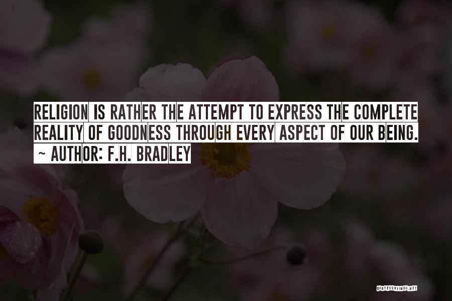 Goodness Quotes By F.H. Bradley