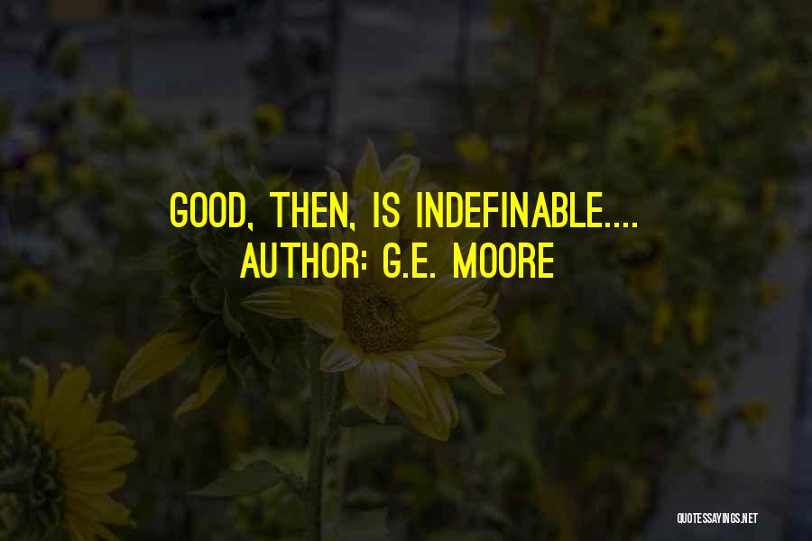 Goodness Quotes By G.E. Moore