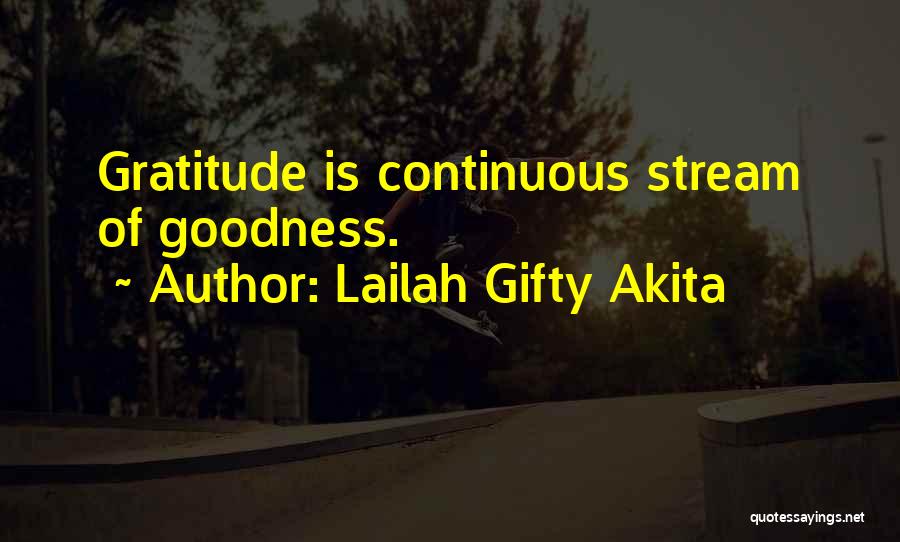 Goodness Quotes By Lailah Gifty Akita