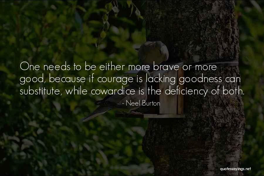 Goodness Quotes By Neel Burton