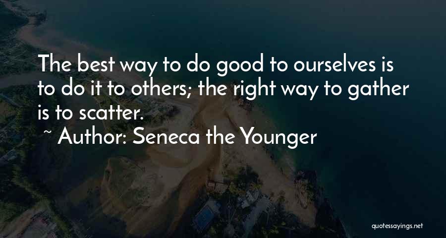 Goodness Quotes By Seneca The Younger