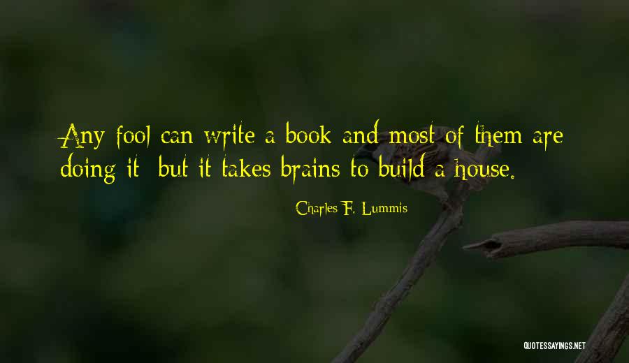 Goodnesses Quotes By Charles F. Lummis Goodnesses Quotes By Charles F. Lummis