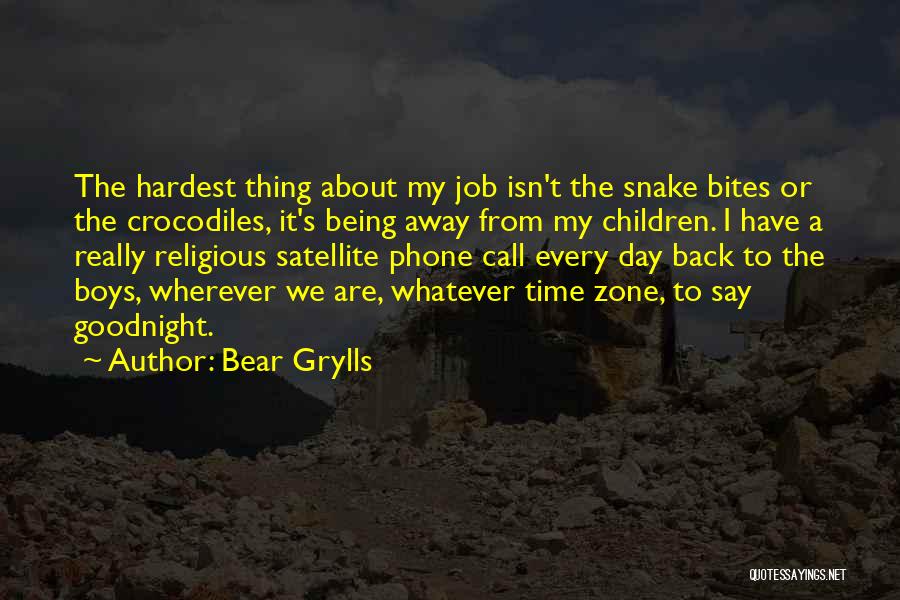 Goodnight Call Quotes By Bear Grylls