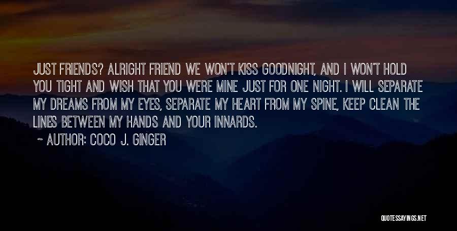 Goodnight Friends Quotes By Coco J. Ginger