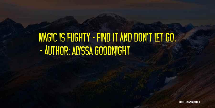 Goodnight Quotes By Alyssa Goodnight