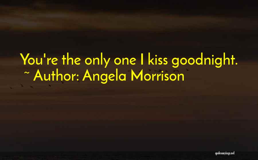 Goodnight Quotes By Angela Morrison