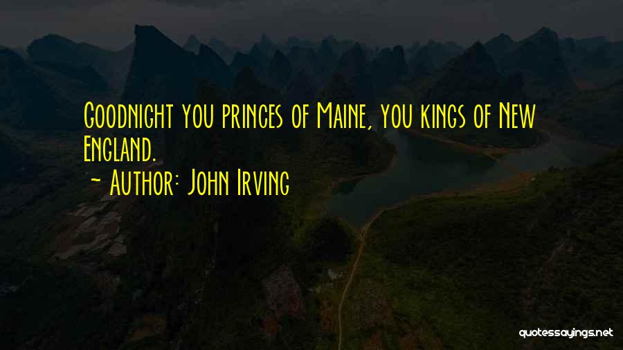 Goodnight Quotes By John Irving