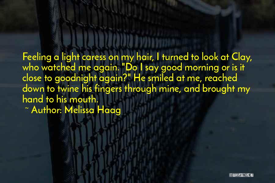 Goodnight Quotes By Melissa Haag