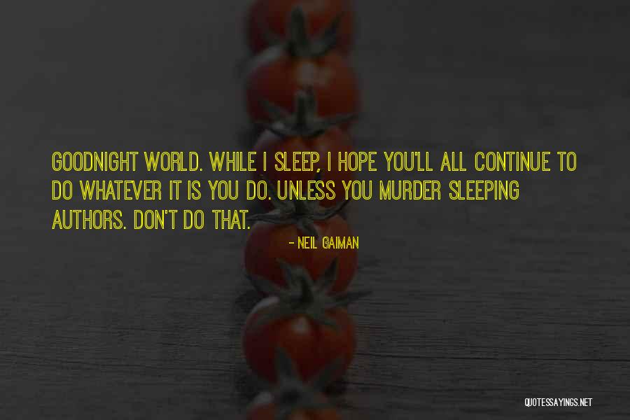 Goodnight Quotes By Neil Gaiman