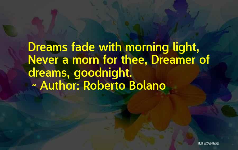 Goodnight Quotes By Roberto Bolano