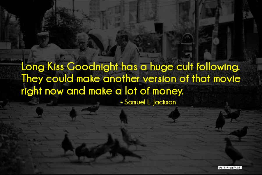 Goodnight Quotes By Samuel L. Jackson